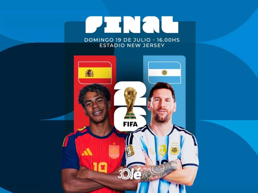 España vs. Argentina, por la final del Mundial 2026: qué día, a qué hora y dónde se define la Copa del Mundo