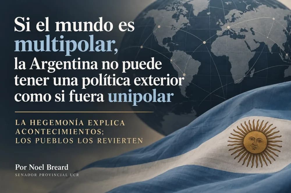 En un mundo multipolar, no es una buena política exterior continuar actuando en un escenario unipolar