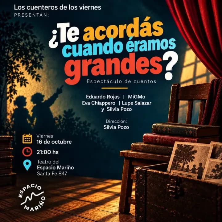"¿Te acordás cuando éramos grandes?" llega esta noche al Espacio Mariño